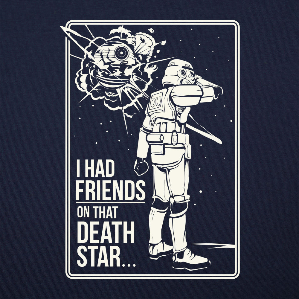 I Had Friends on That Death Star
