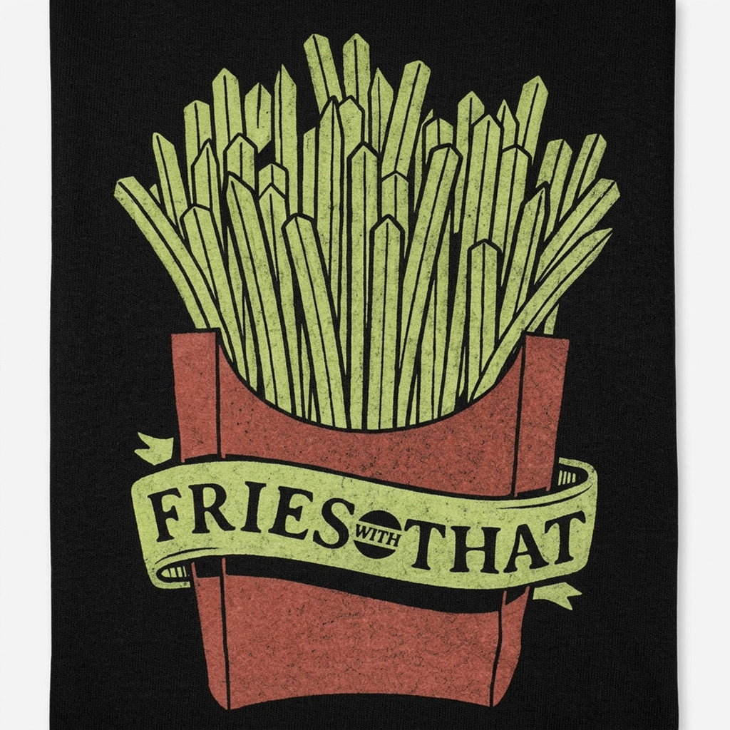Fries With That French Fries Fast Food Design
