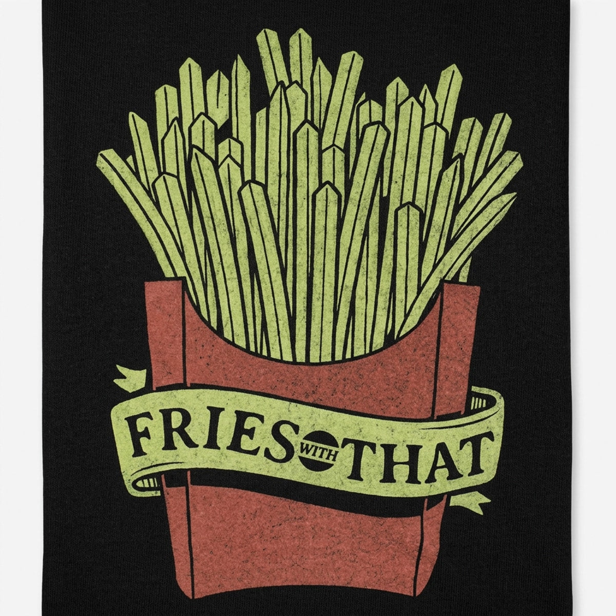 Fries With That French Fries Fast Food Design