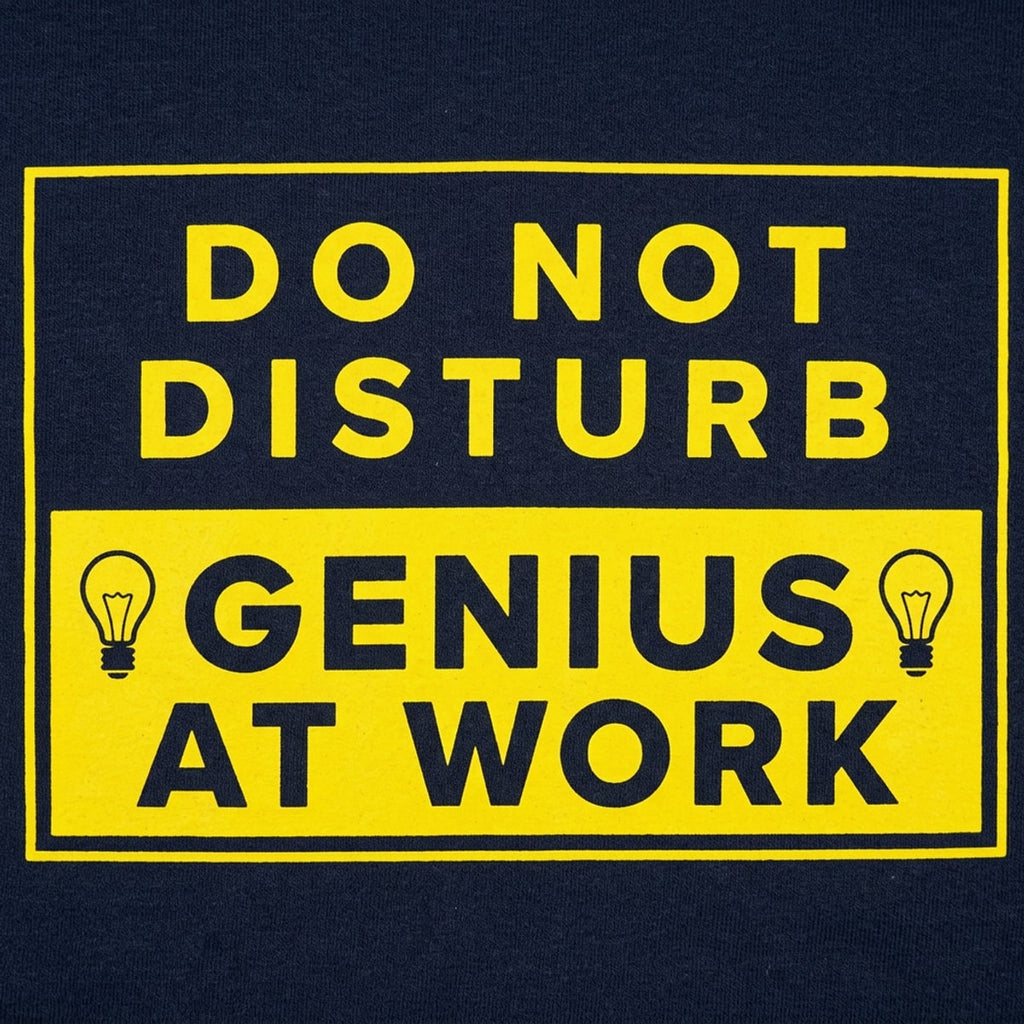Genius At Work Do Not Disturb Warning Sign