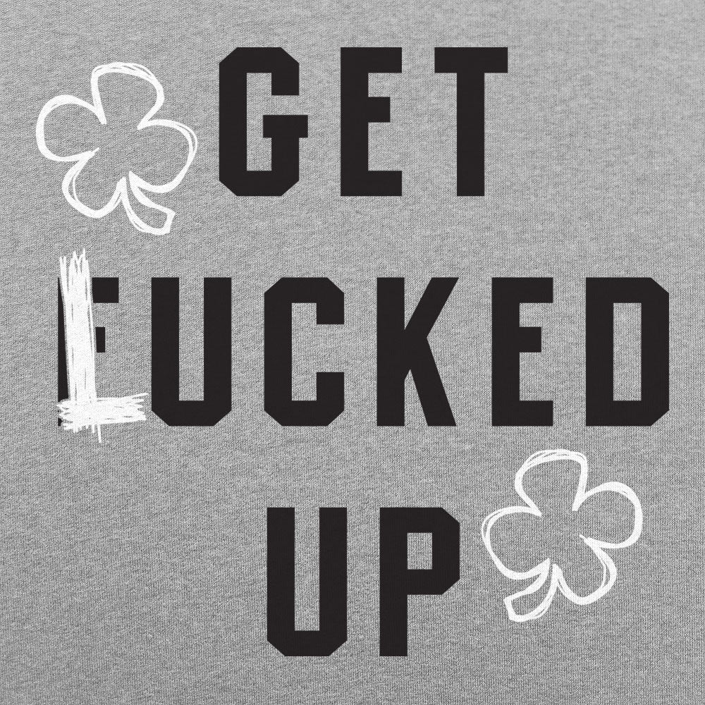 Get Lucked Up St. Patrick's Day Shamrock Drinking Pun