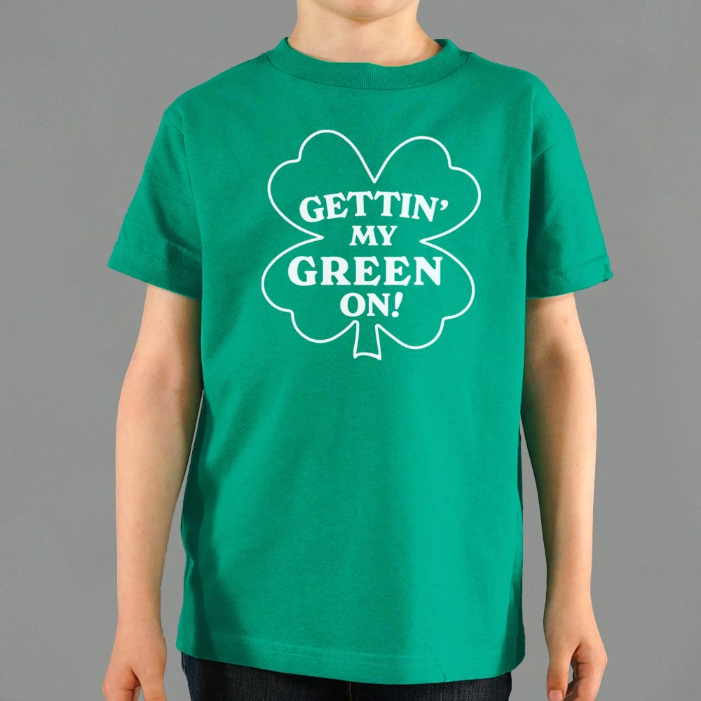 Gettin' My Green On Four Leaf Clover St Patrick's Day Design