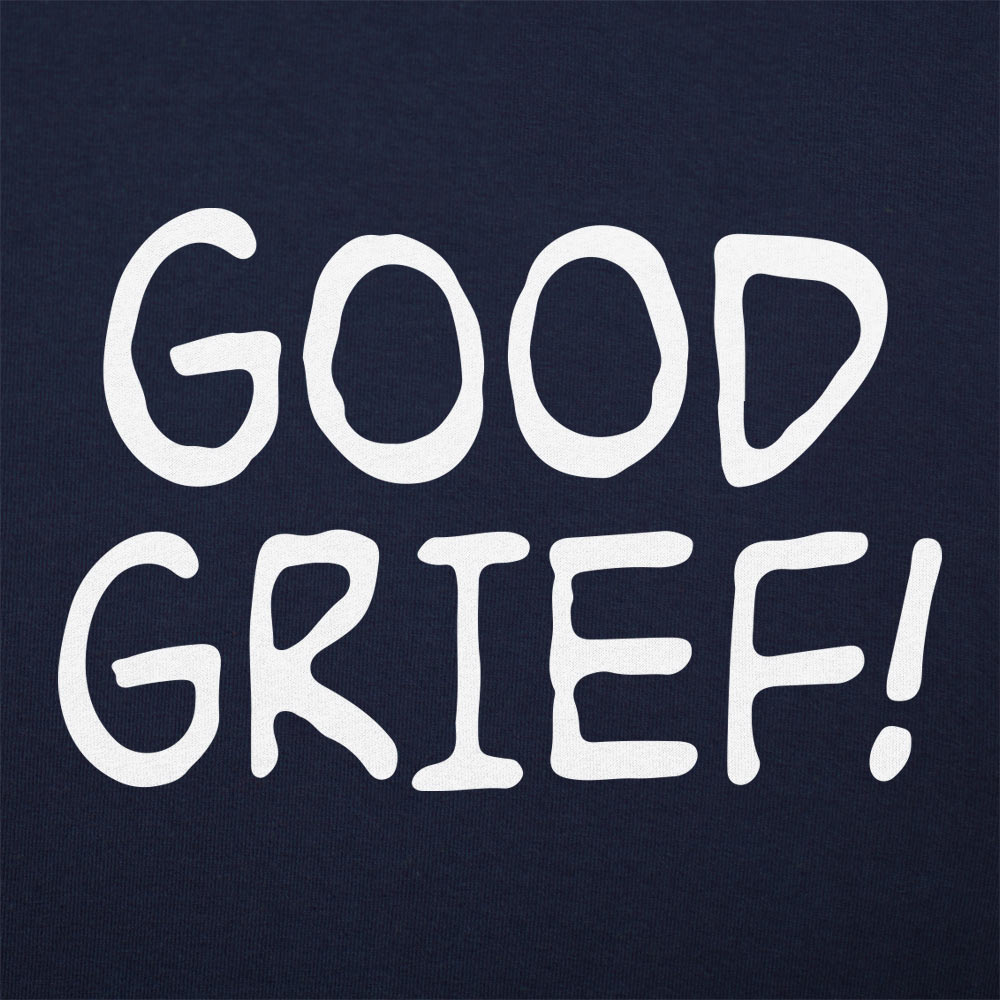 Good Grief Bold Hand Lettered Catchphrase