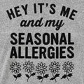 Hey It's Me and My Seasonal Allergies
