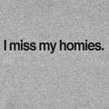 I Miss My Homies