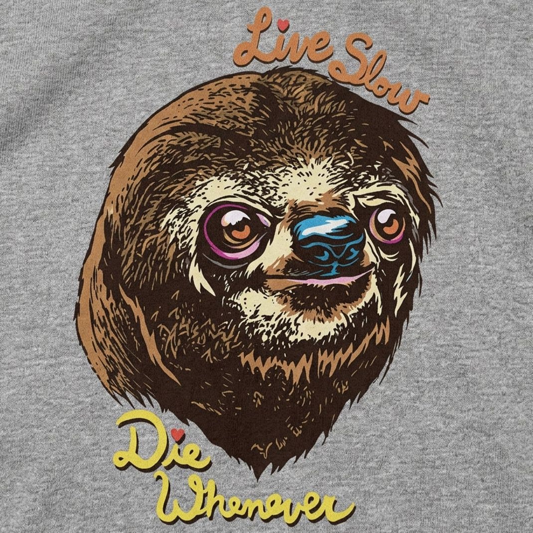 Live Slow Die Whenever Full Color