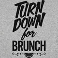 Turn Down For Brunch