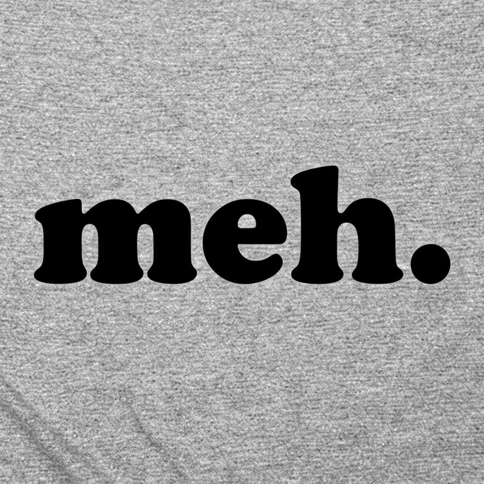 Meh Word of Total Apathy
