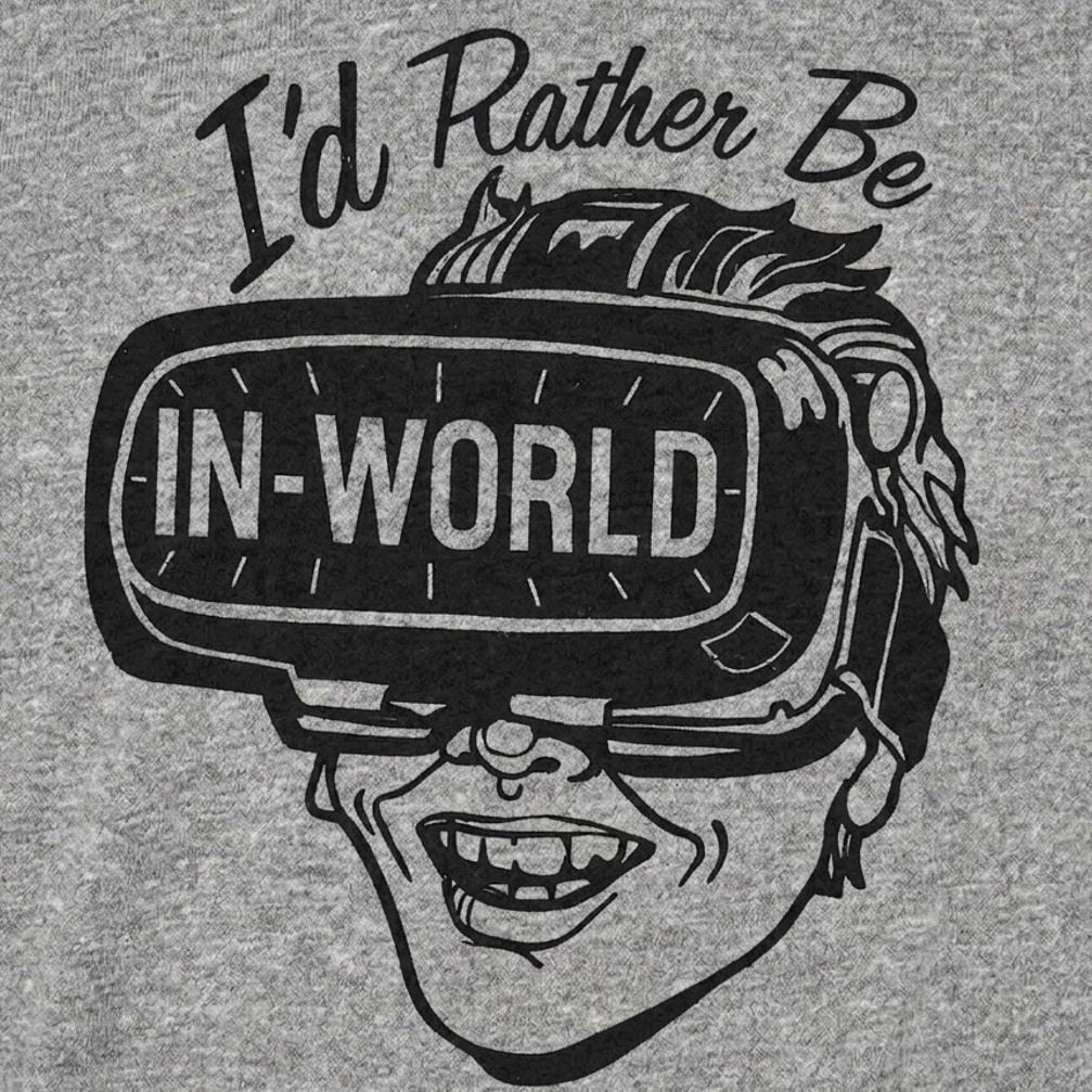 I'd Rather Be In-World