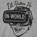 I'd Rather Be In-World