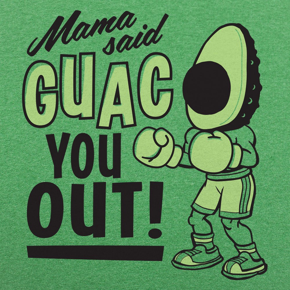 Mama Said Guac You Out Boxing Avocado