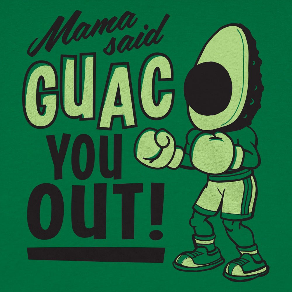 Mama Said Guac You Out Boxing Avocado