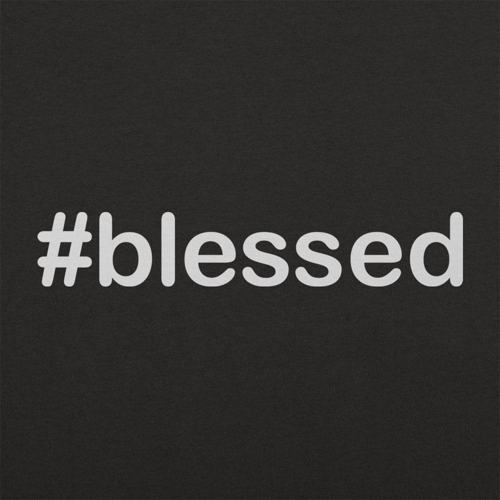 Hashtag Blessed Sarcastic Social Media Quote