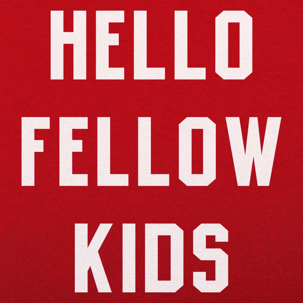 Hello Fellow Kids