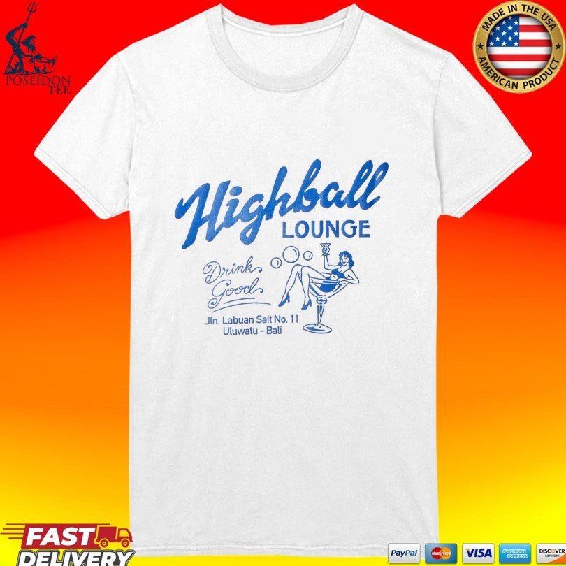 Highball Culture Lounge Drink Good T-shirt