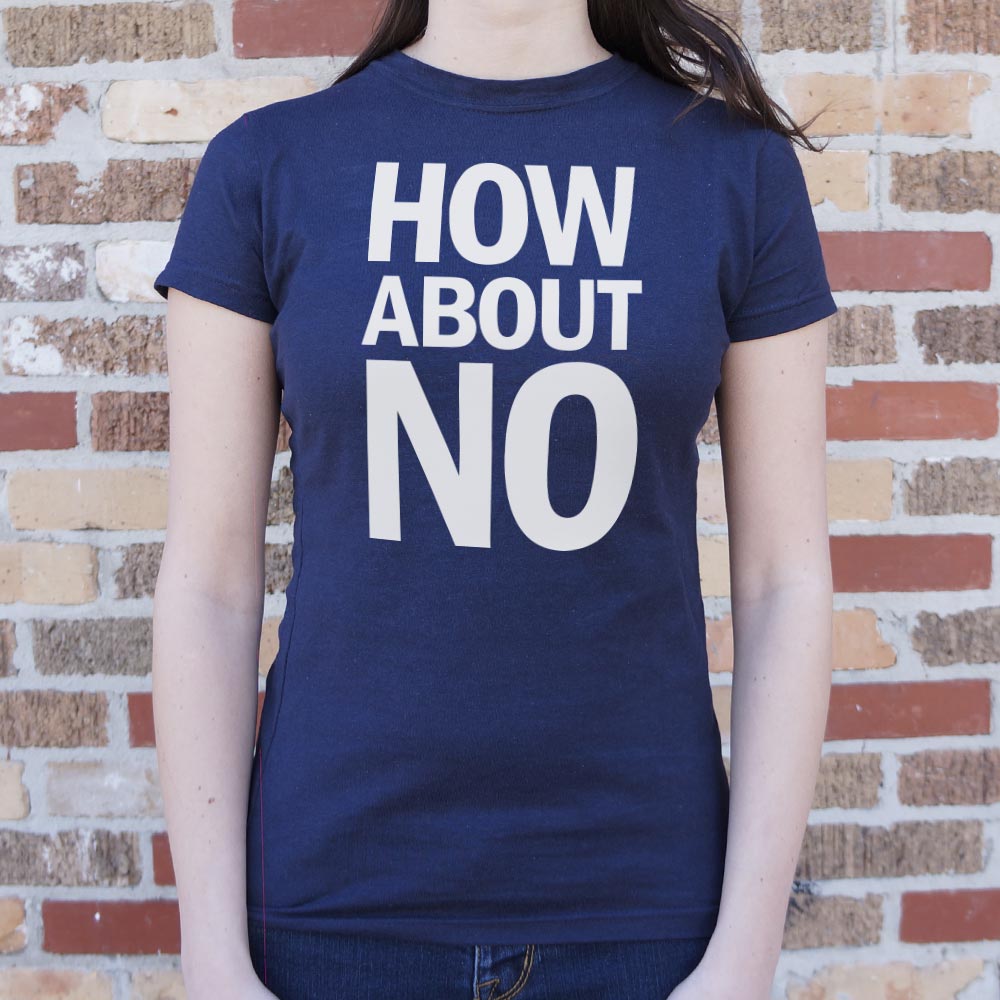 How About No Sarcastic Rejection Quote