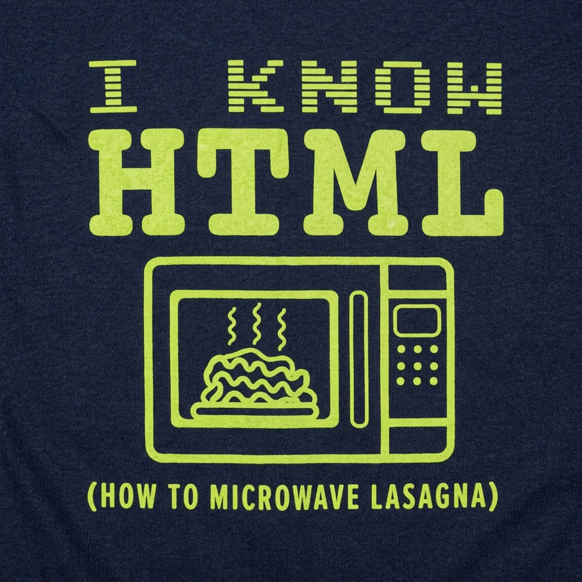 I Know HTML How to Microwave Lasagna