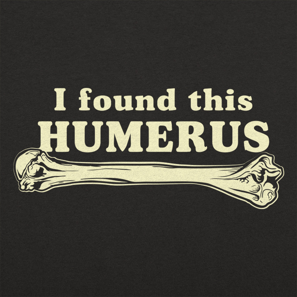I Found This Humerus Funny Bone Pun