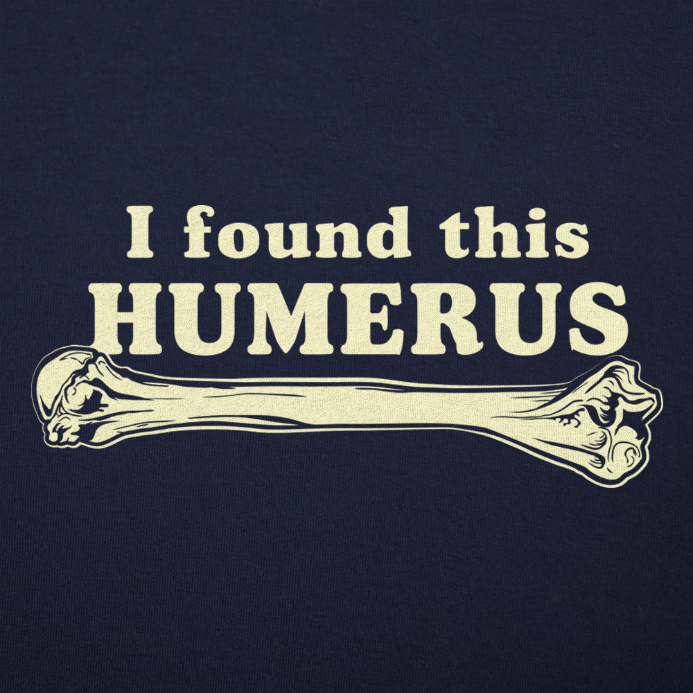 I Found This Humerus Funny Bone Pun