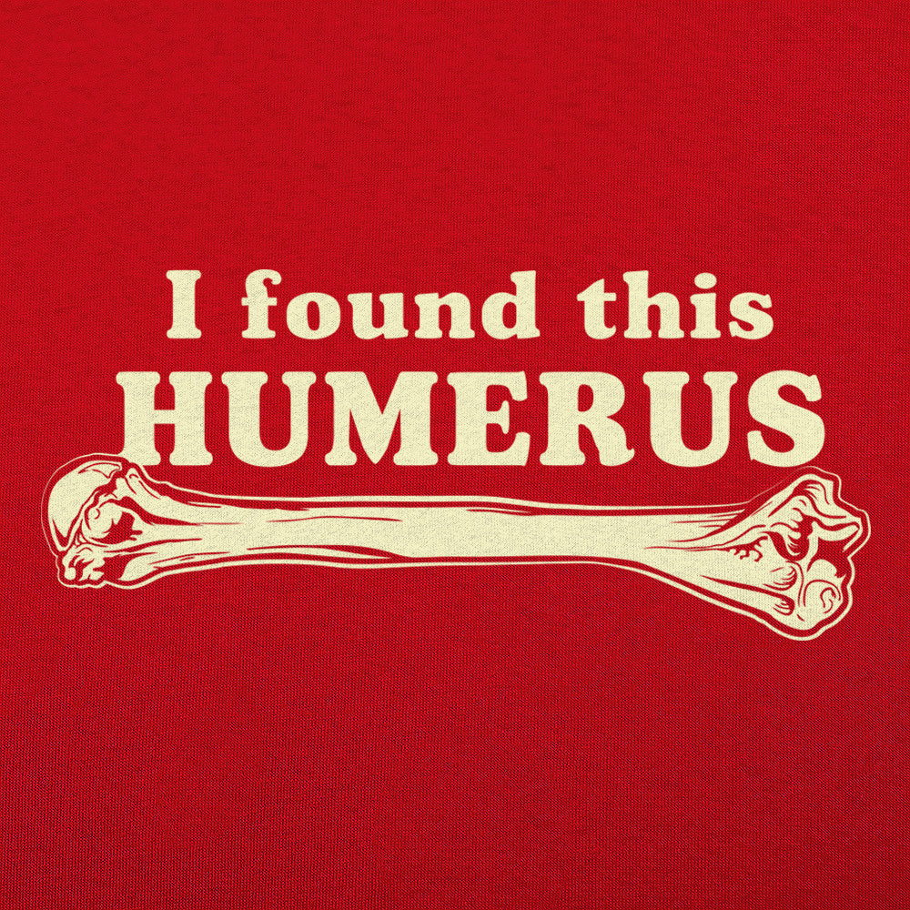 I Found This Humerus Funny Bone Pun