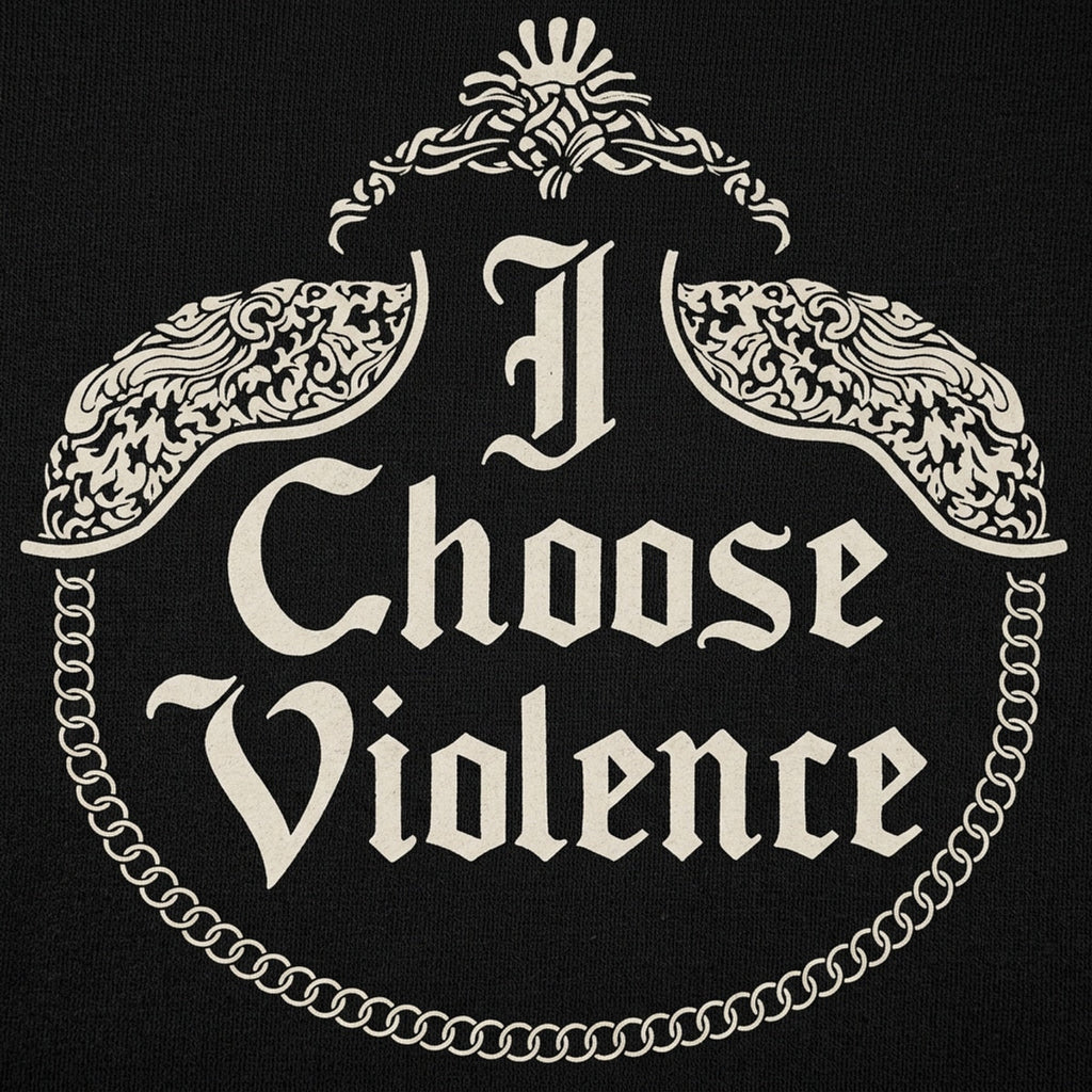 I Choose Violence