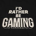 I'd Rather Be Gaming