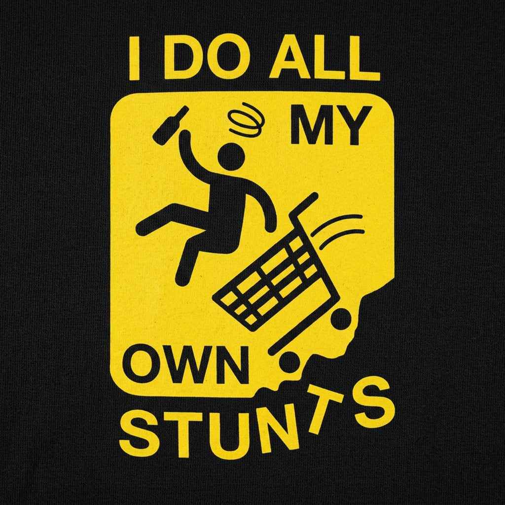 I Do All My Own Stunts