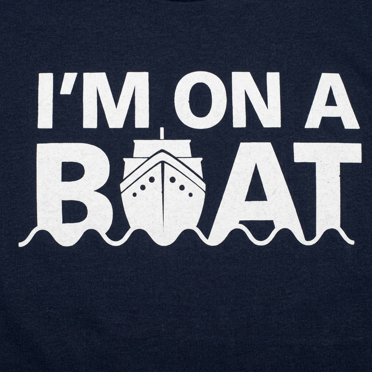 I'm On A Boat Nautical Cruise Ship Design