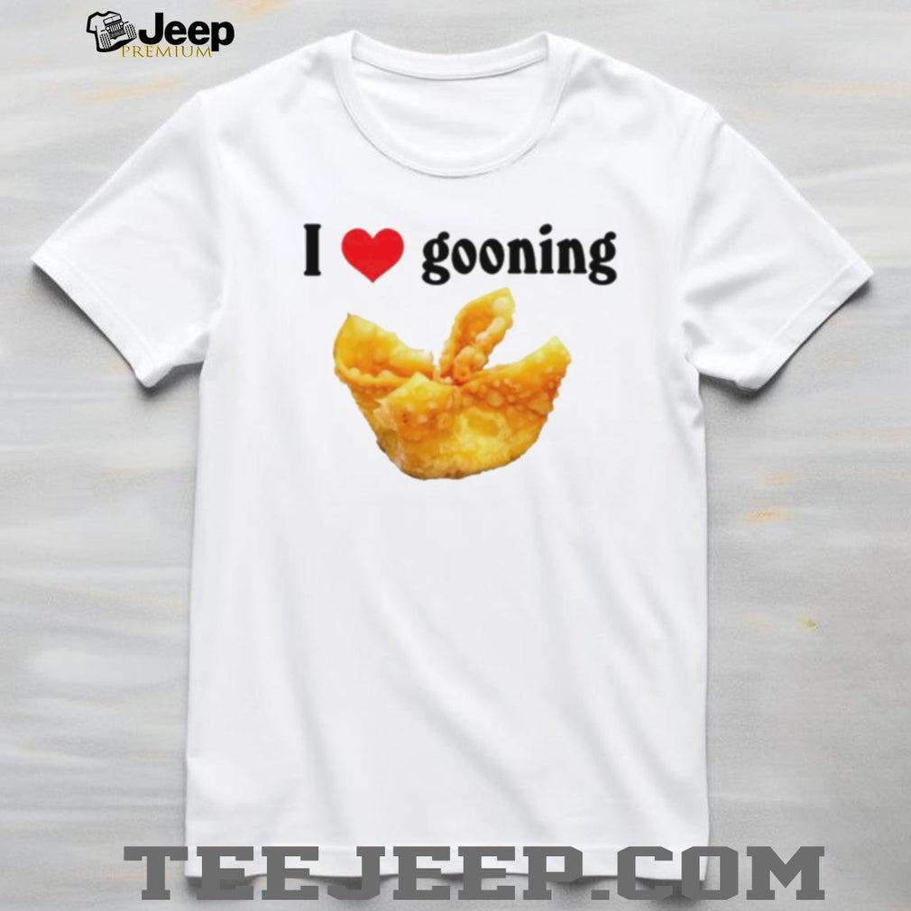 I Love Gooning wonton funny food internet meme shirt