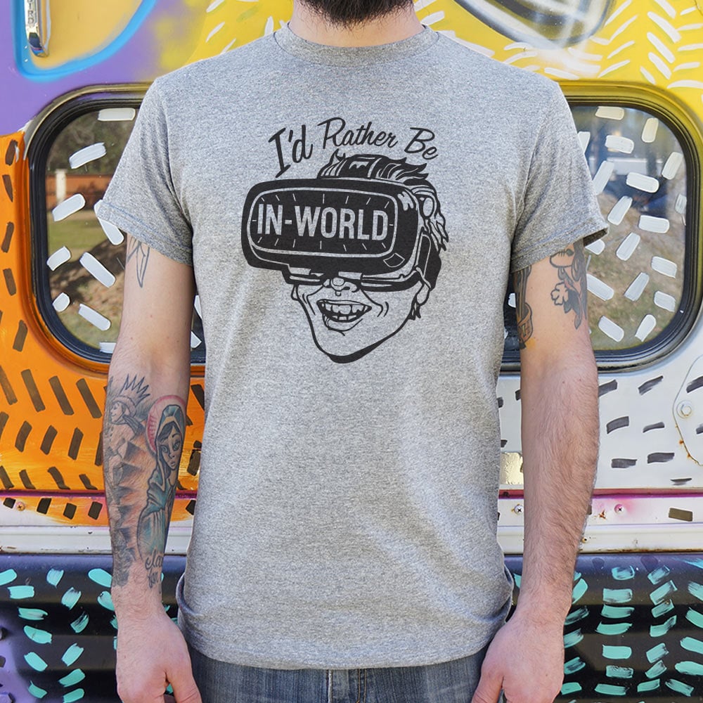 I'd Rather Be In-World