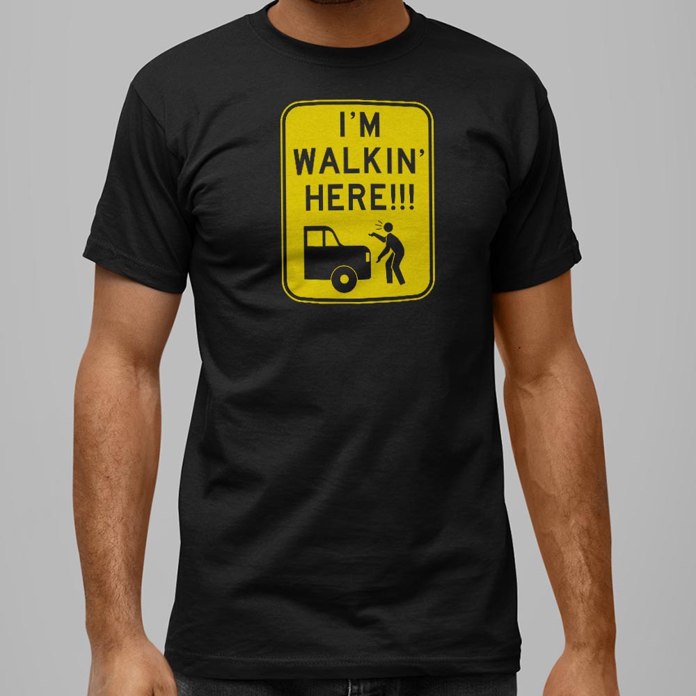 I'm Walkin' Here Pedestrian Crossing Sign
