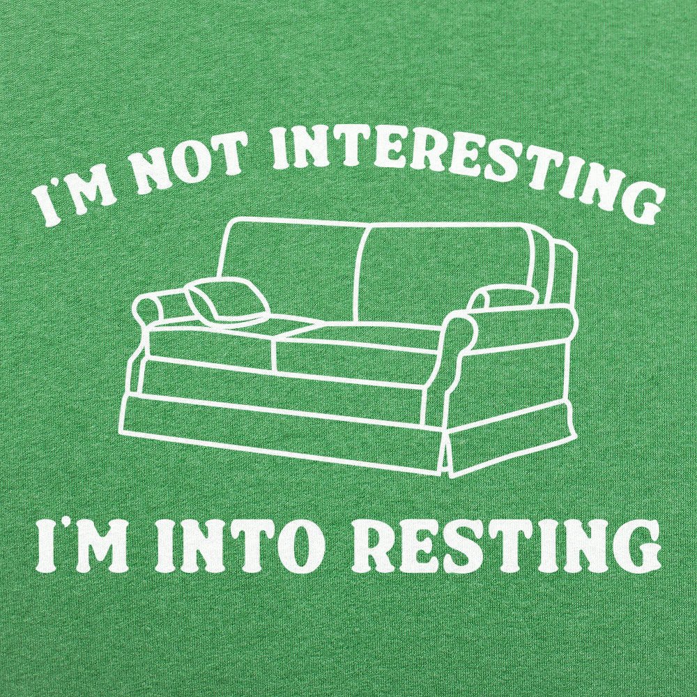 I'm Not Interesting I'm Into Resting Couch Pun
