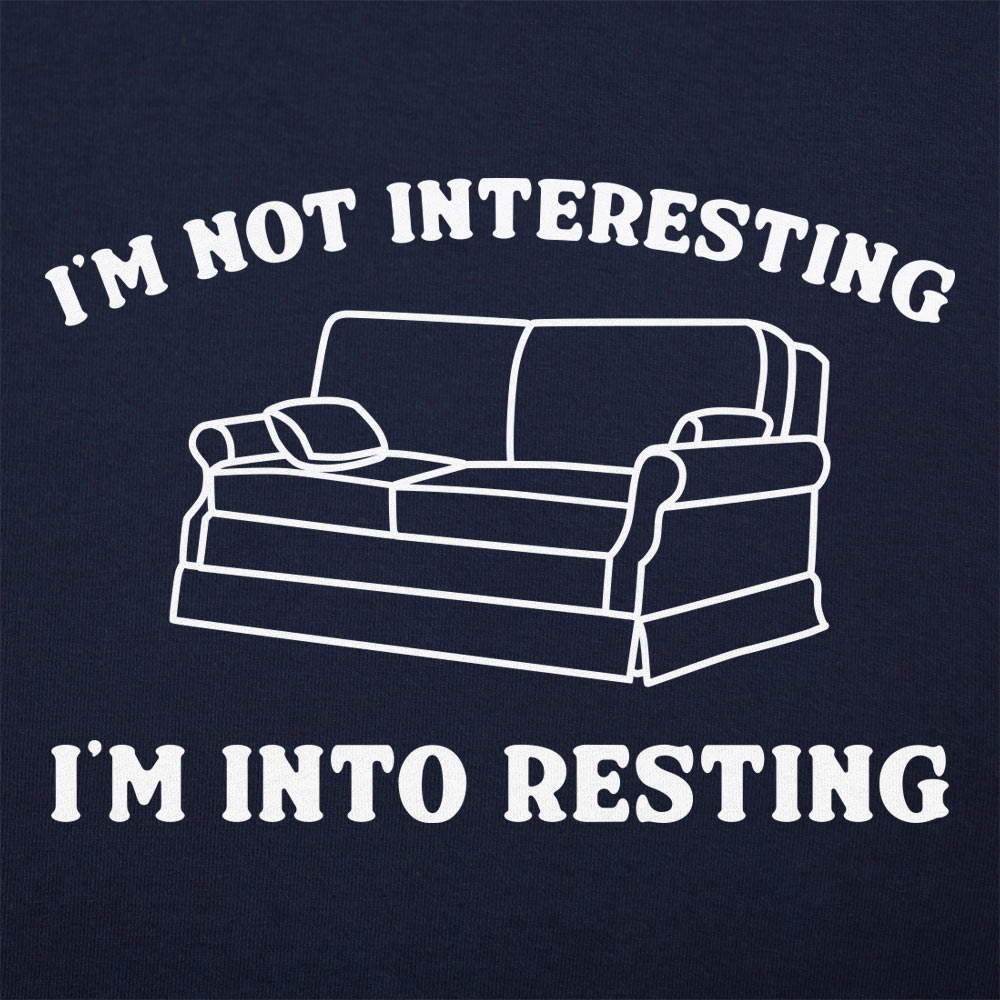I'm Not Interesting I'm Into Resting Couch Pun