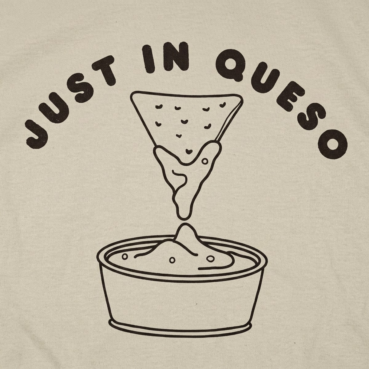 Just In Queso