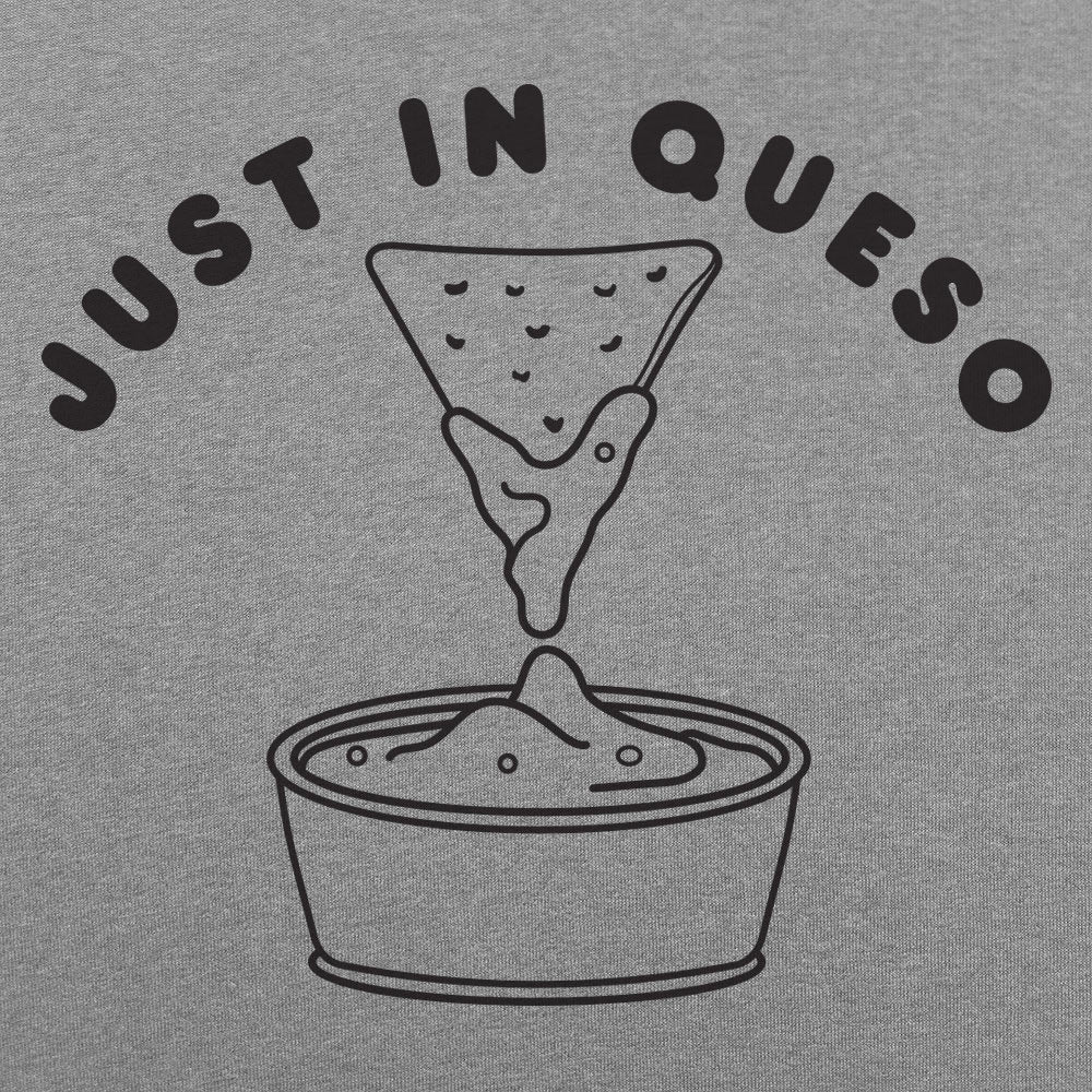 Just In Queso