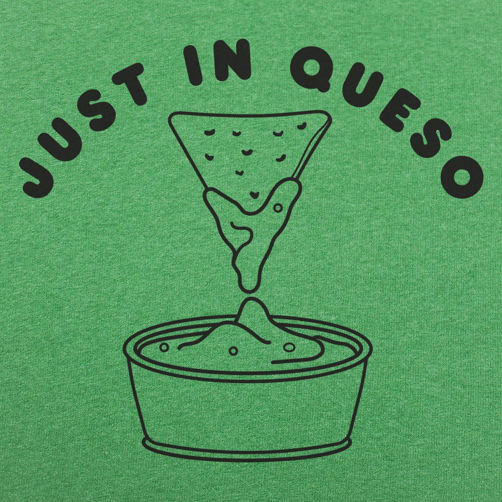 Just In Queso