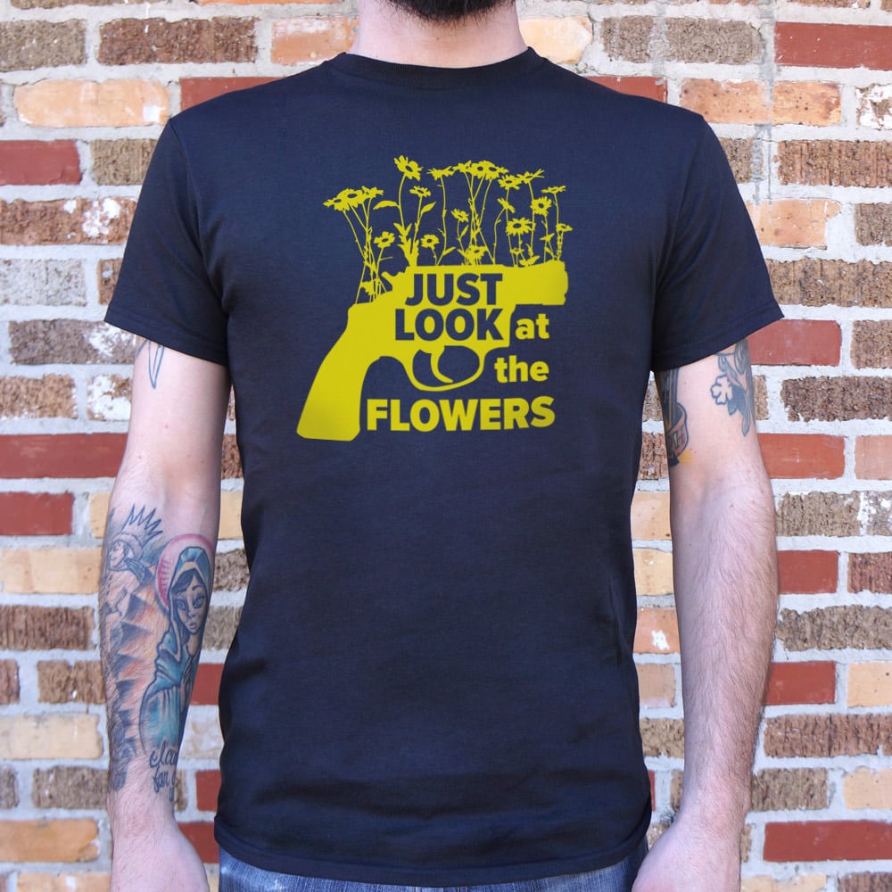 Just Look At The Flowers