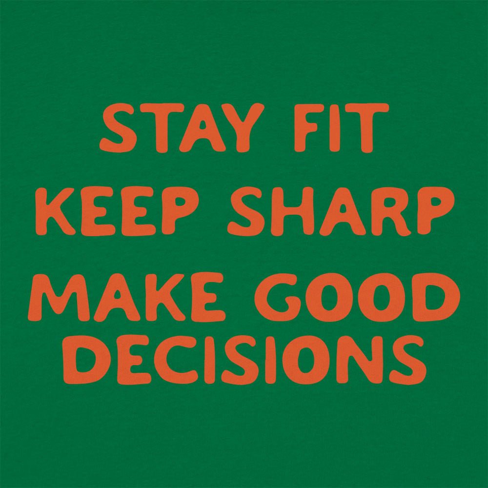 Stay Fit, Keep Sharp, Make Good Decisions