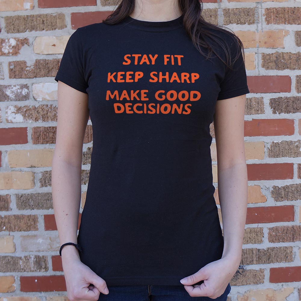 Stay Fit, Keep Sharp, Make Good Decisions