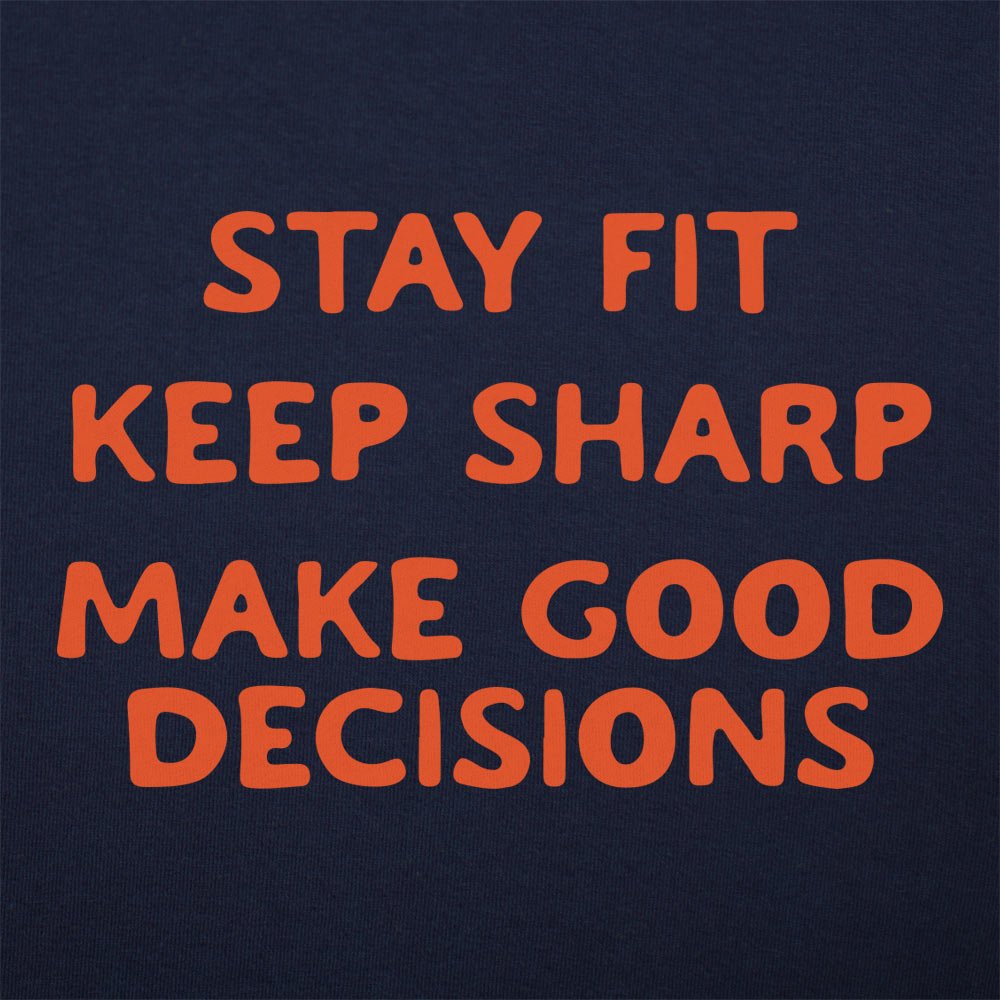 Stay Fit, Keep Sharp, Make Good Decisions