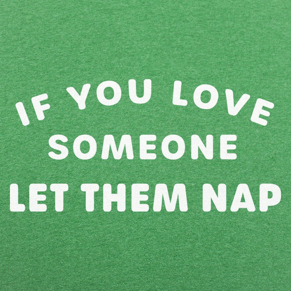 If You Love Someone Let Them Nap