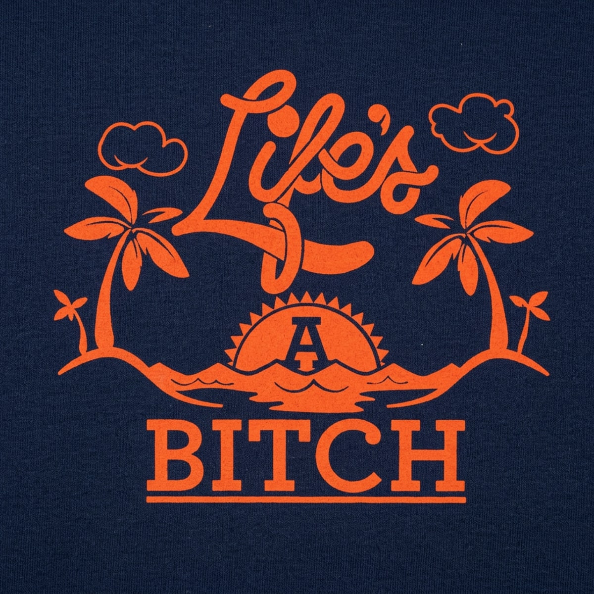 Life's A Bitch Tropical Beach Sunset Design
