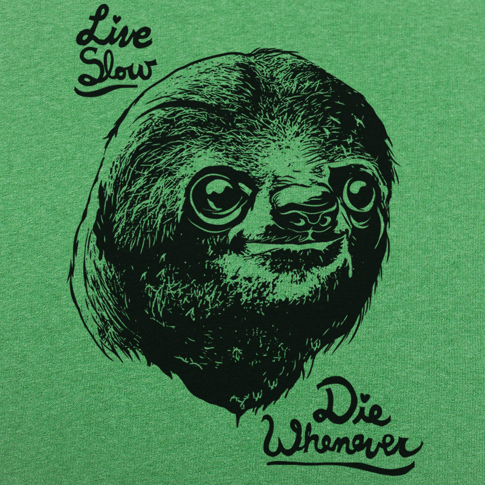 Live Slow Die Whenever Sloth Face
