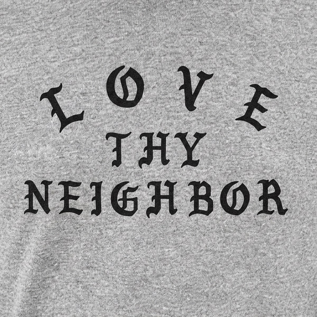 Love Thy Neighbor