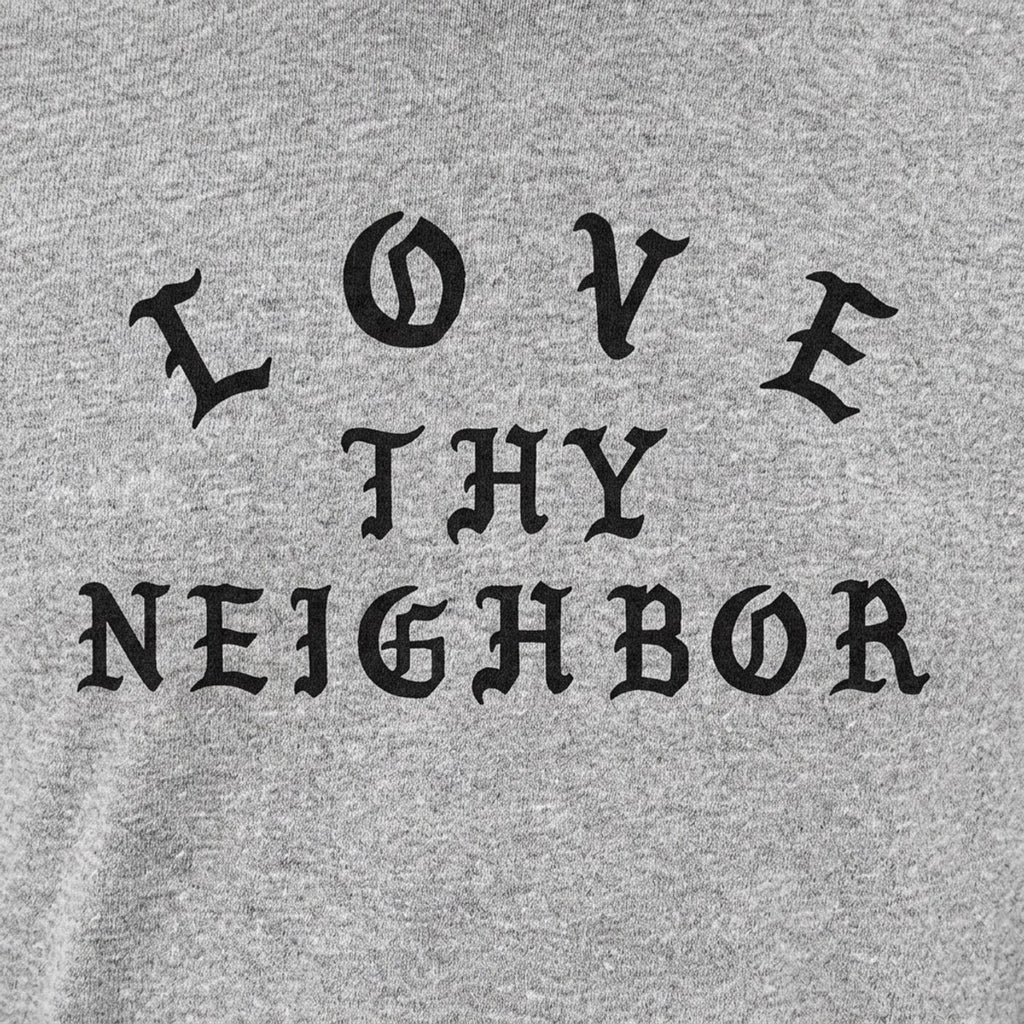 Love Thy Neighbor