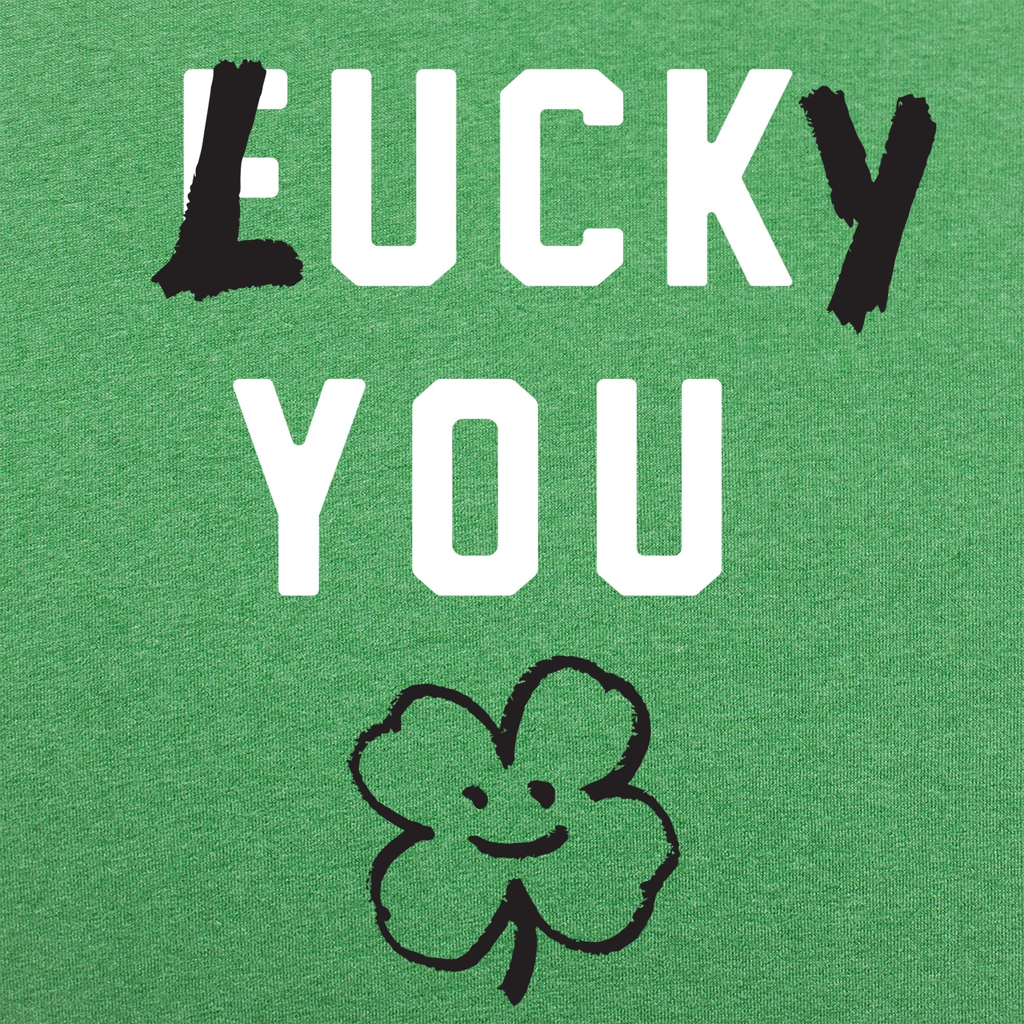 Lucky You Four Leaf Clover St Patrick's Day Design