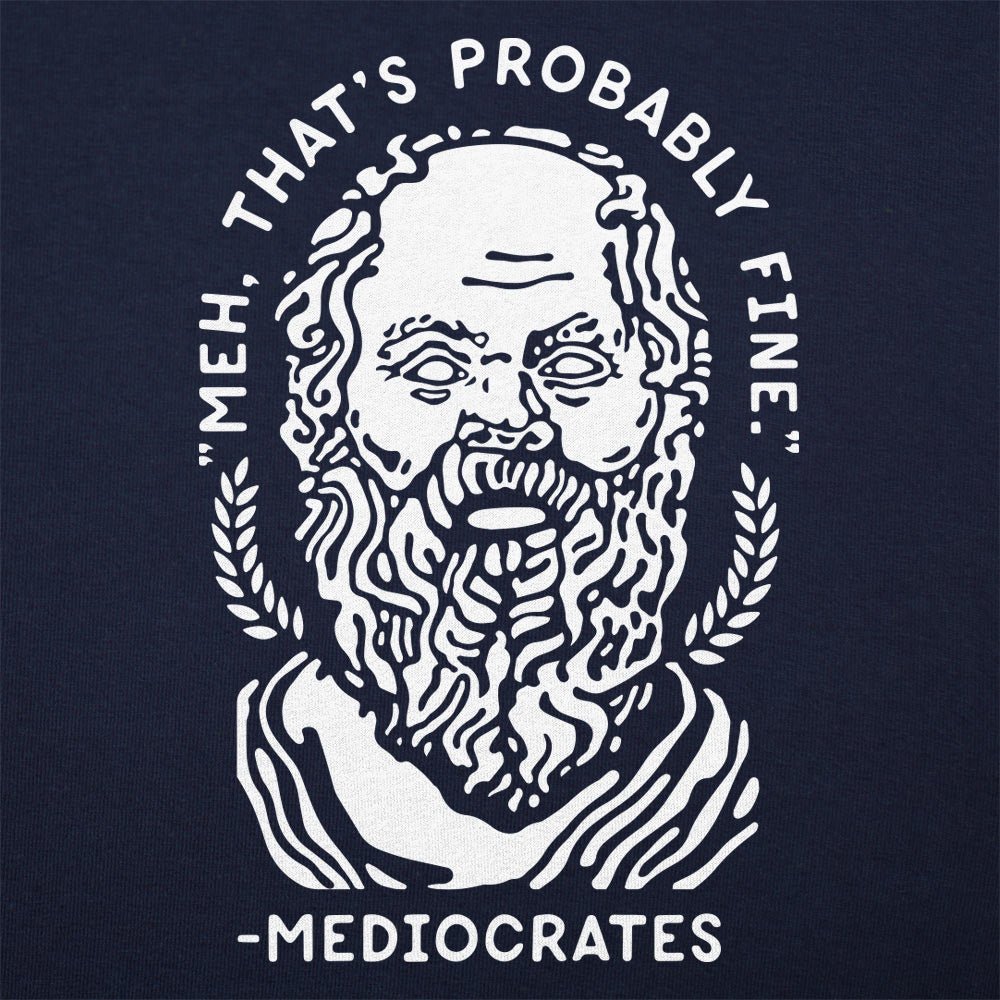 Mediocrates Unmotivational Greek Philosopher Quote