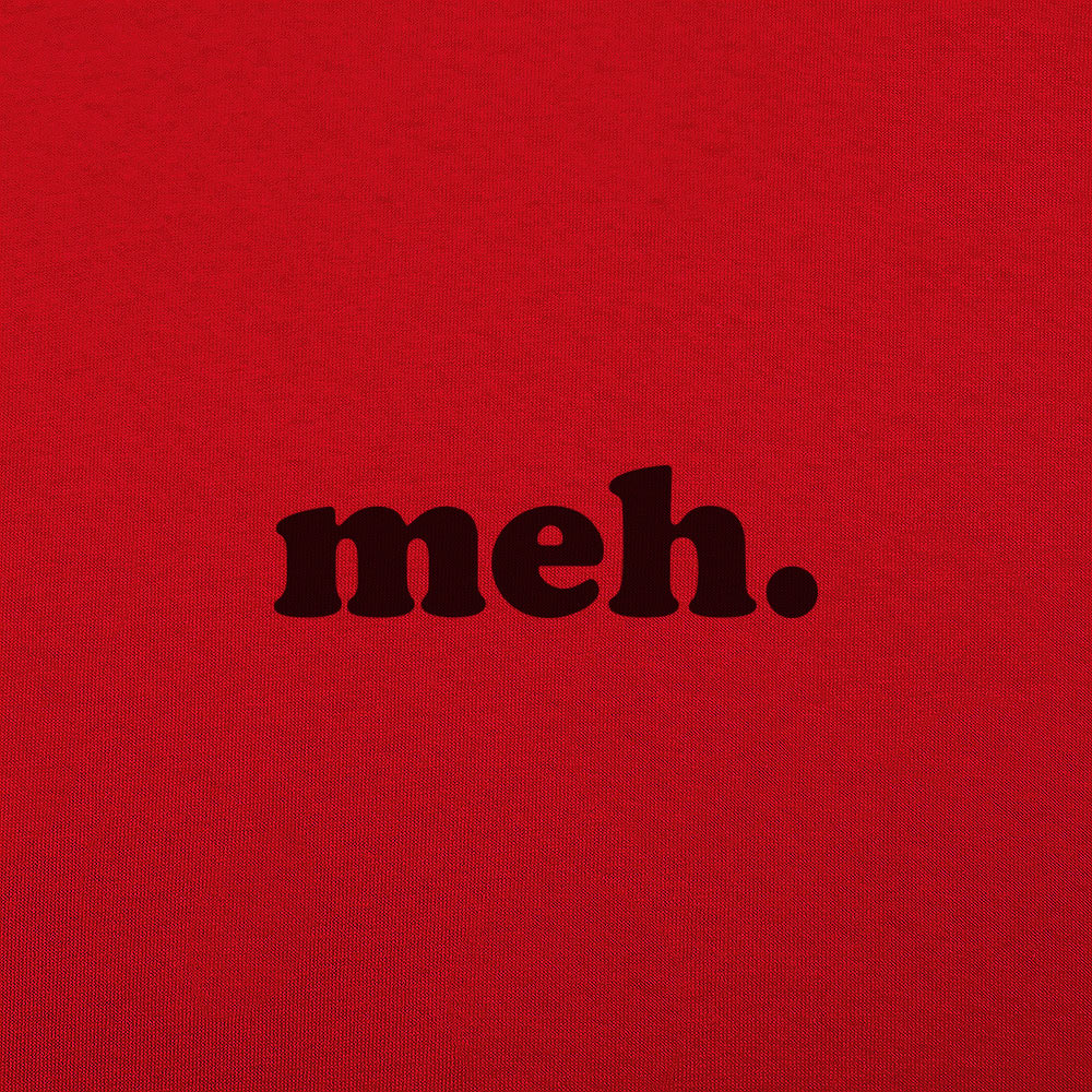 Meh Word of Total Apathy