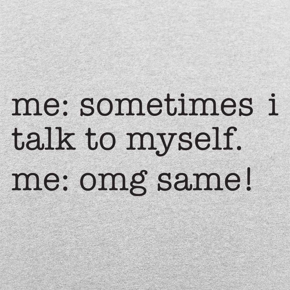 Sometimes I Talk to Myself