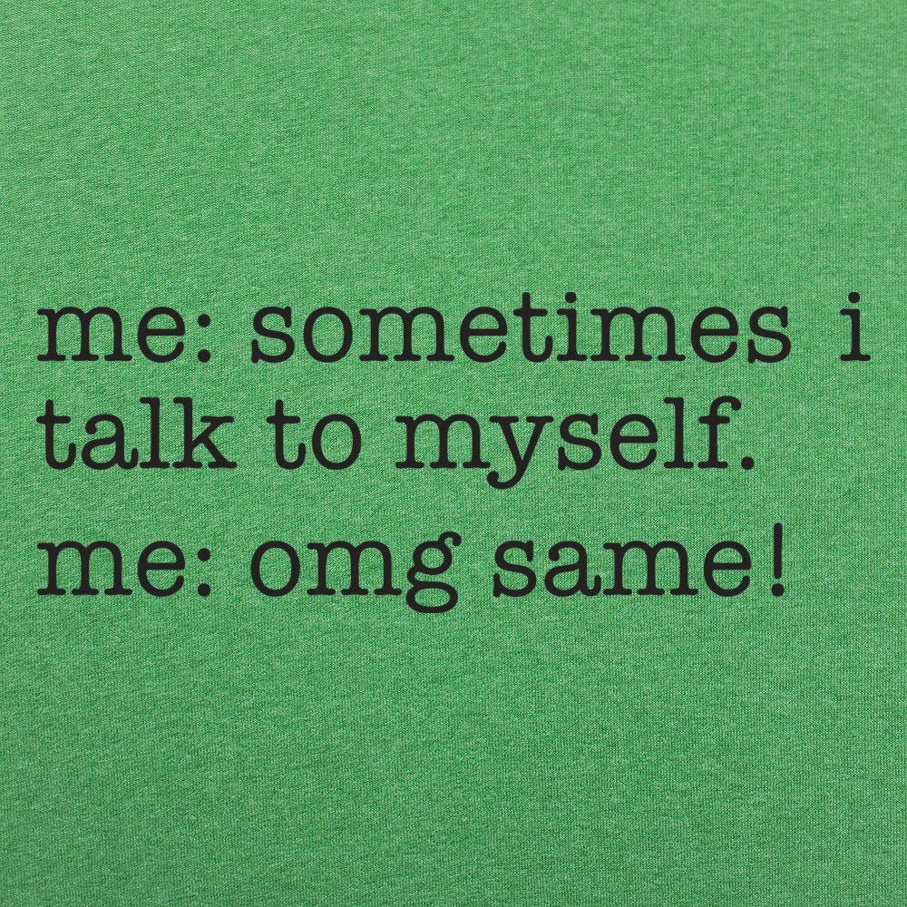 Sometimes I Talk to Myself